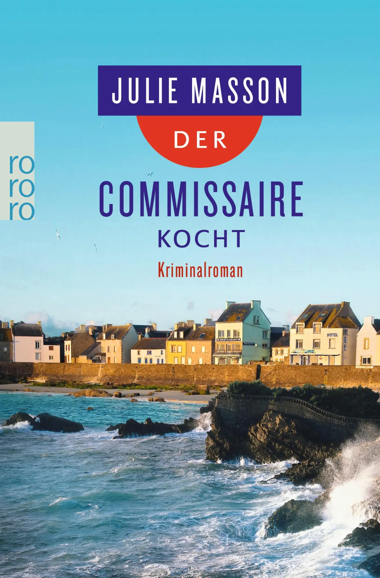 Cover: 9783499271649 | Der Commissaire kocht | Julie Masson | Taschenbuch | 314 S. | Deutsch