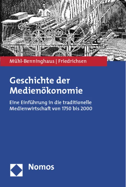 Cover: 9783832971649 | Geschichte der Medienökonomie | Wolfgang Mühl-Benninghaus (u. a.)