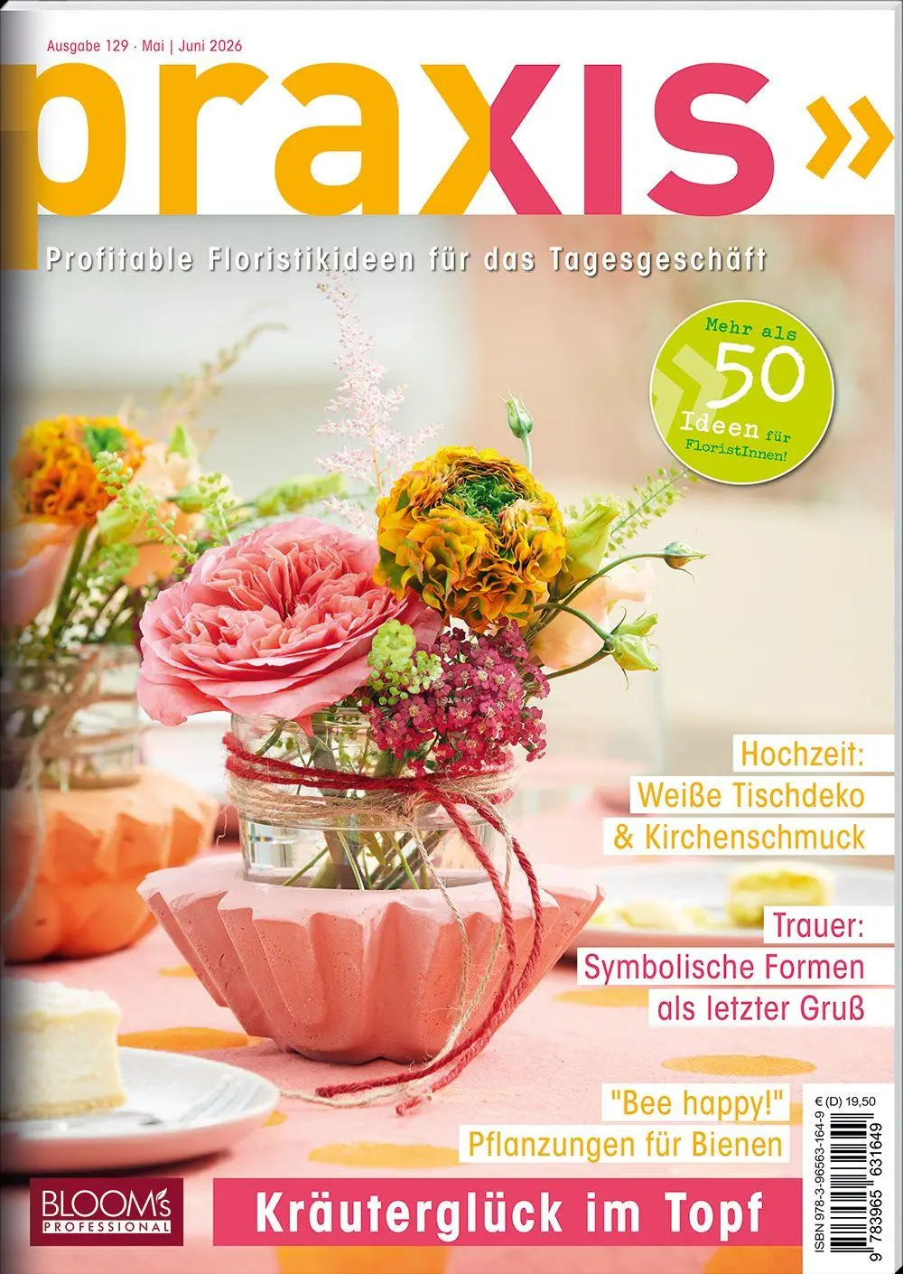 Cover: 9783965631649 | PRAXIS Nr. 129 | Profitable Floristikideen für das Tagesgeschäft