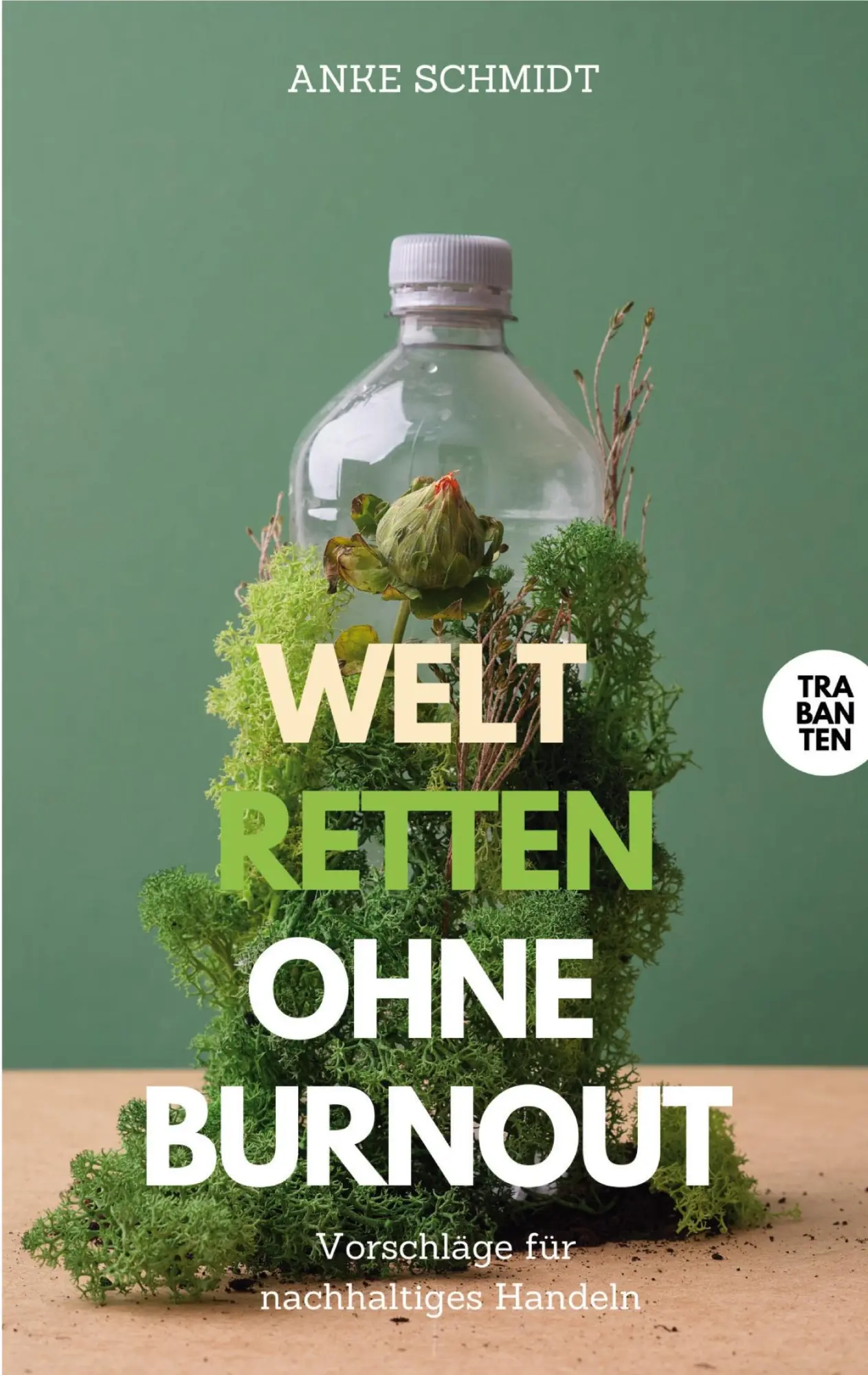 Cover: 9783986971649 | Welt retten ohne Burnout | Vorschläge für nachhaltiges Handeln | Buch