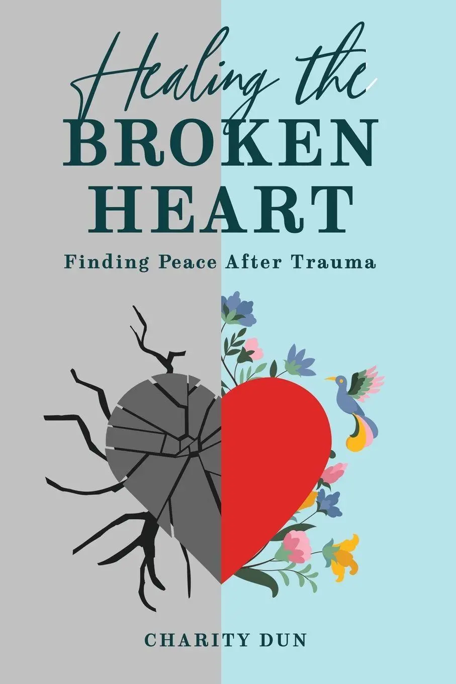 Cover: 9798990011649 | "Healing The Broken Heart | Finding Peace After Trauma." | Dunson