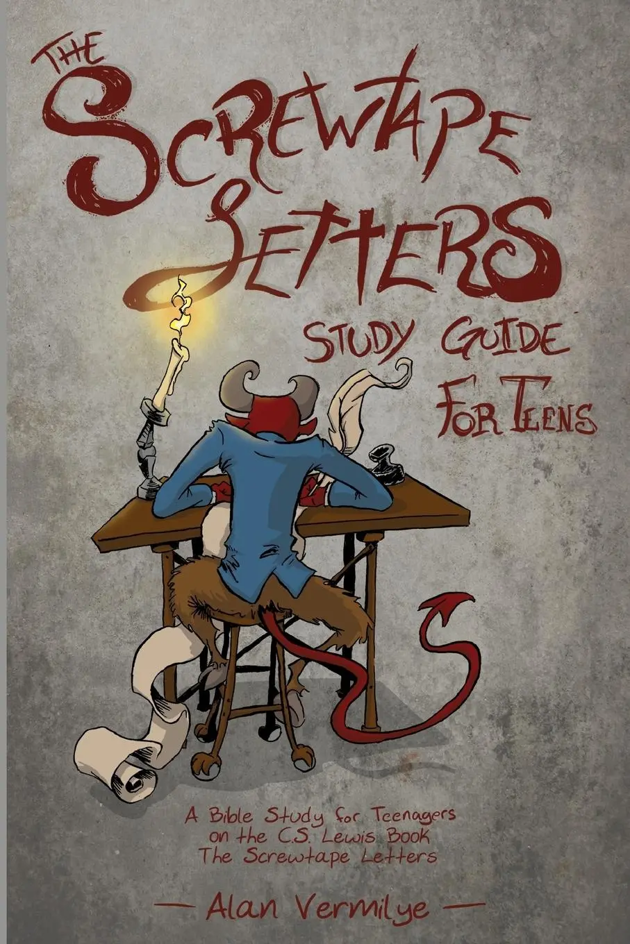 Cover: 9780997841749 | The Screwtape Letters Study Guide for Teens | Alan Vermilye | Buch