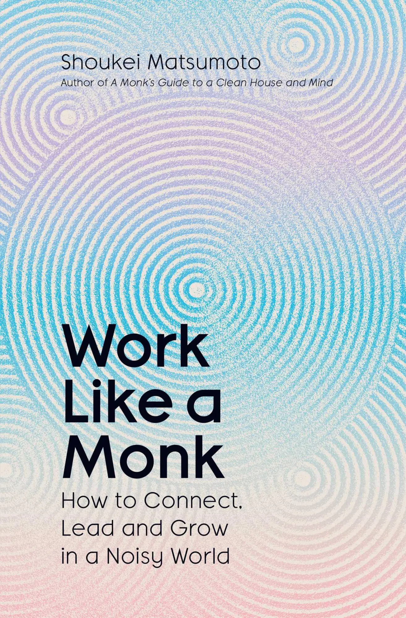 Cover: 9781398551749 | Work Like a Monk | How to Connect, Lead and Grow in a Noisy World