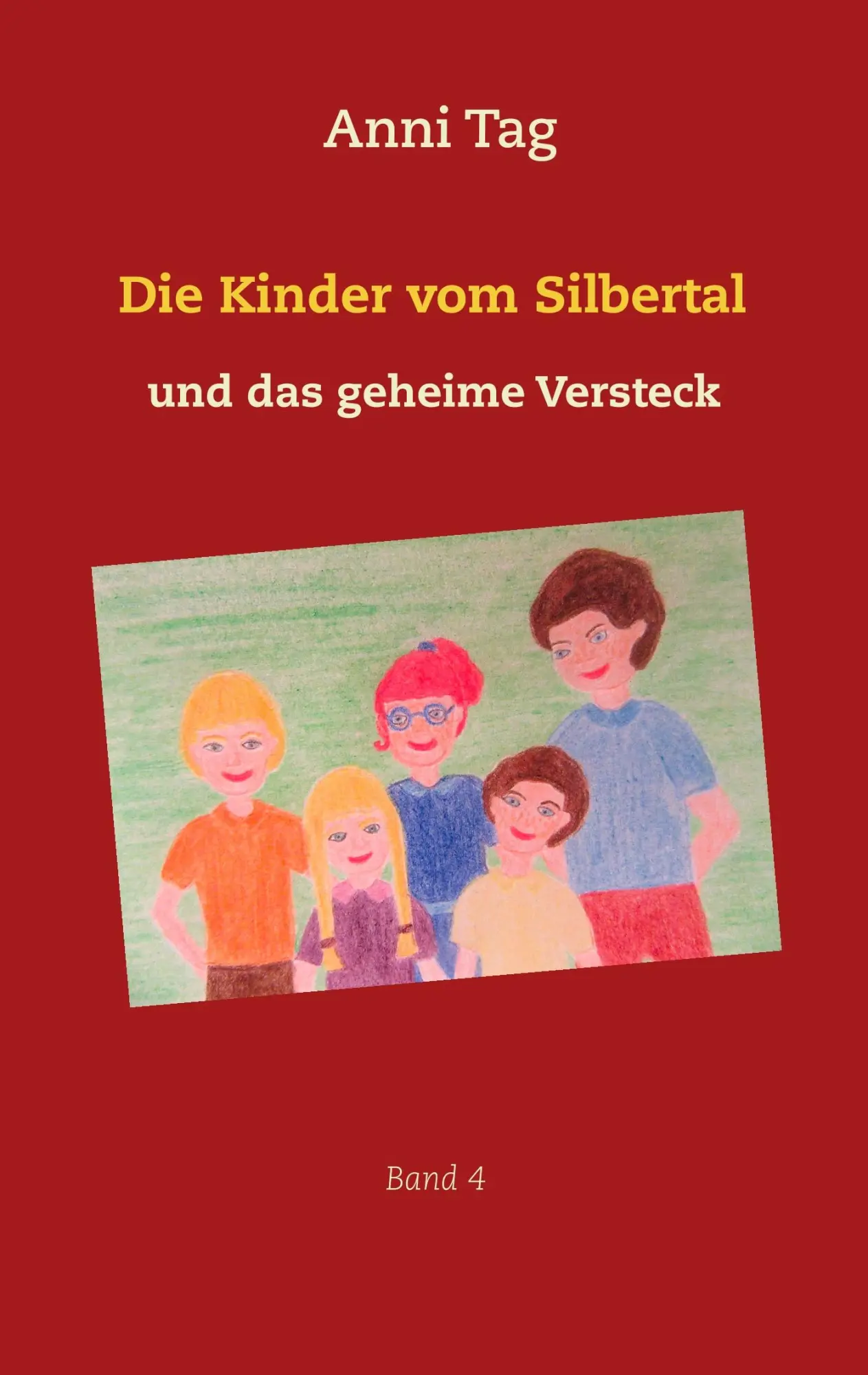 Cover: 9783741261749 | Die Kinder vom Silbertal und das geheime Versteck | Anni Tag | Buch