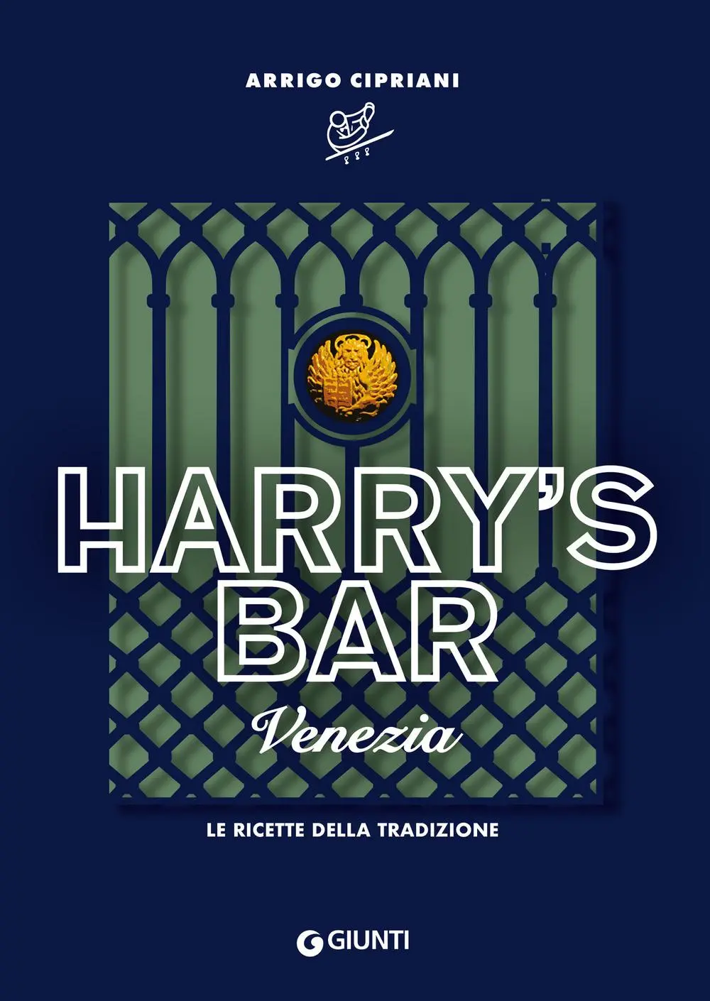 Cover: 9791223201749 | Harry's Bar. Venezia. Le ricette della tradizione | Arrigo Cipriani