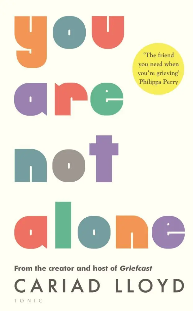 Cover: 9781526621849 | You Are Not Alone | from the creator and host of Griefcast | Lloyd