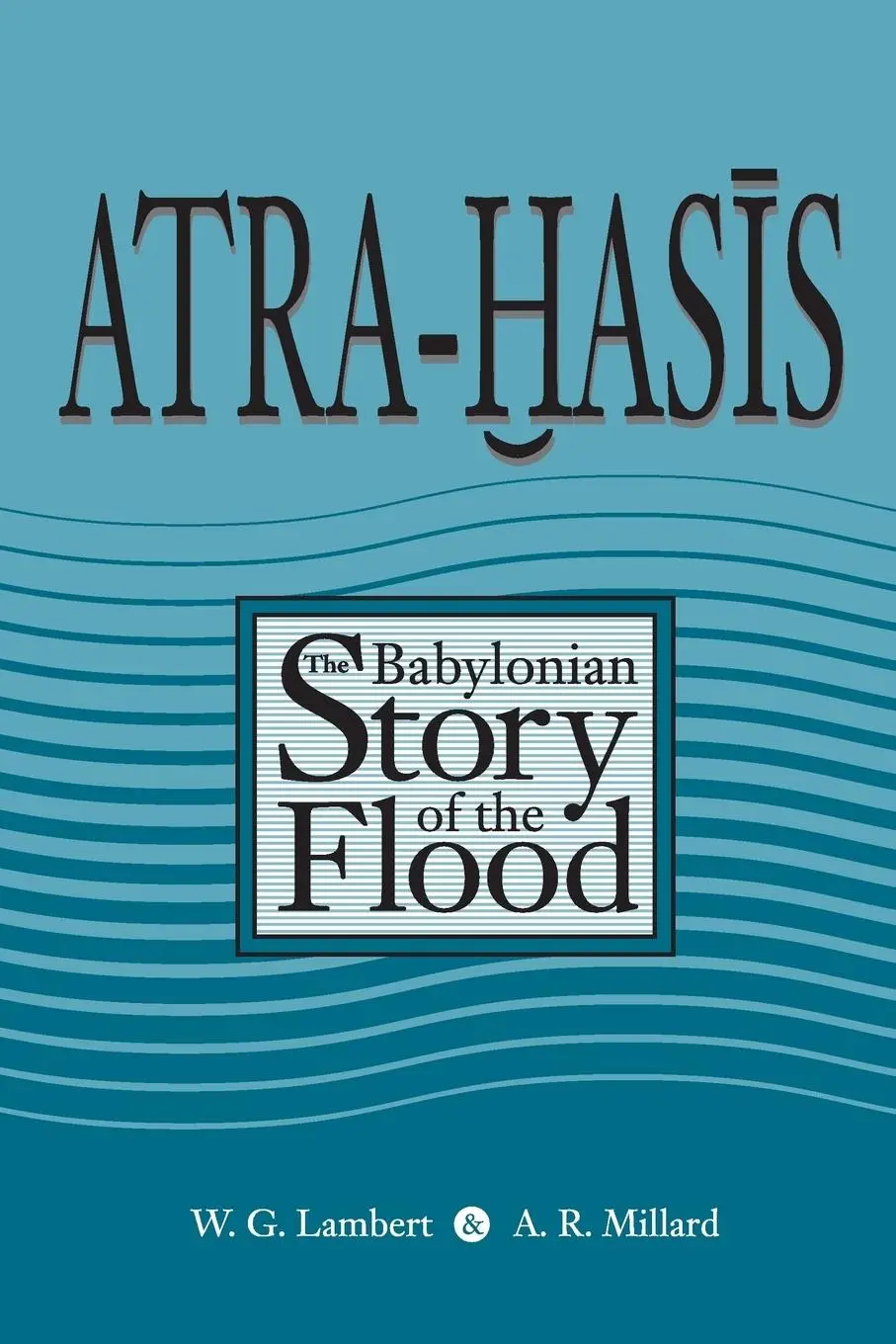 Cover: 9781575061849 | Atra–Hasis – The Babylonian Story of the Flood, with the Sumerian...