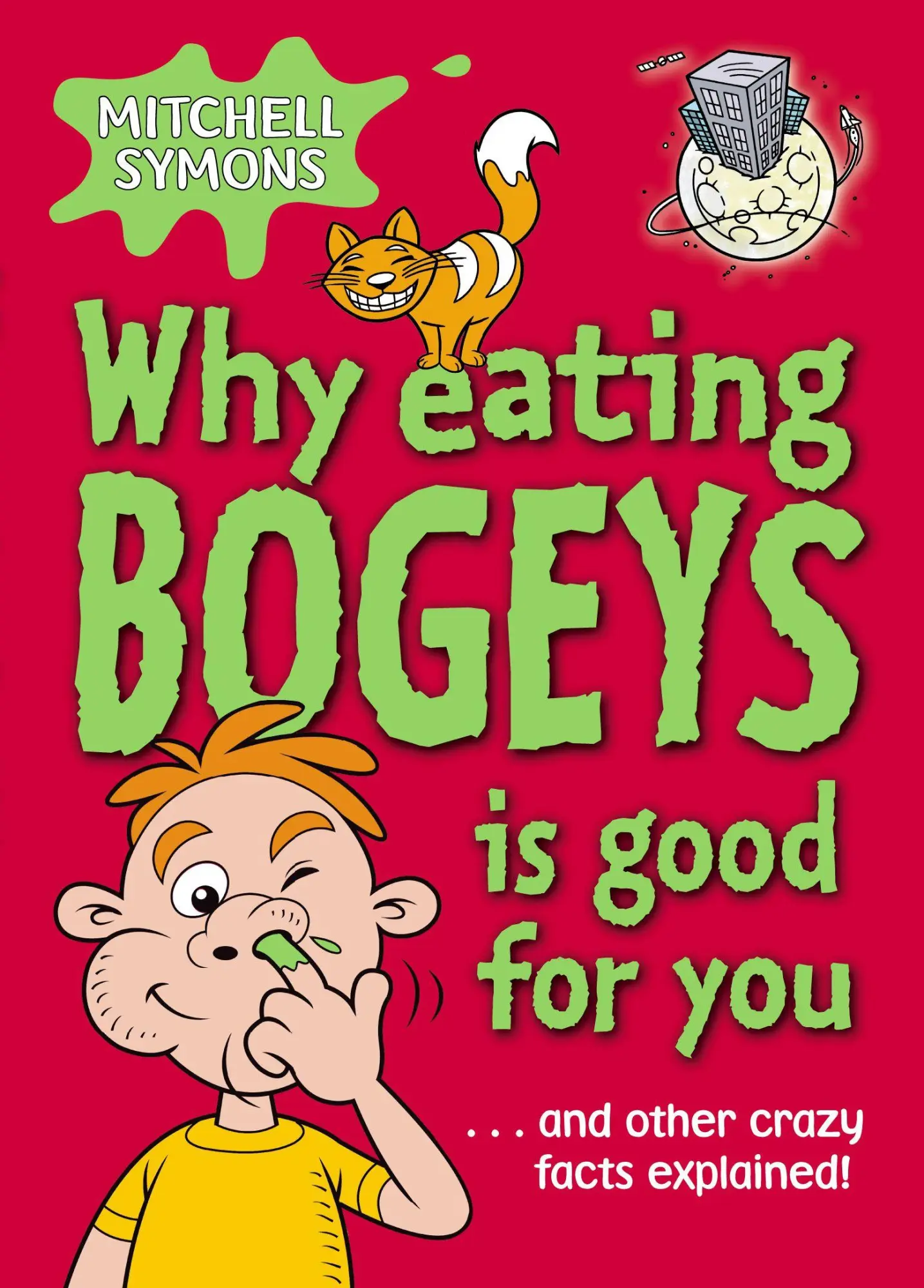 Cover: 9781862301849 | Why Eating Bogeys is Good for You | Mitchell Symons | Taschenbuch