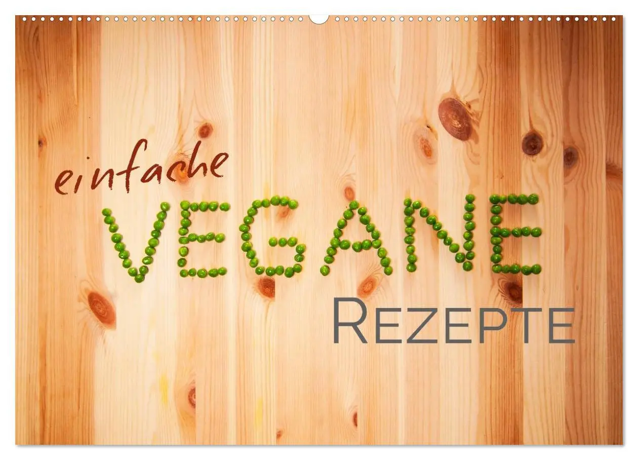 Cover: 9783457981849 | Einfache vegane Rezepte (Wandkalender 2026 DIN A2 quer), CALVENDO...