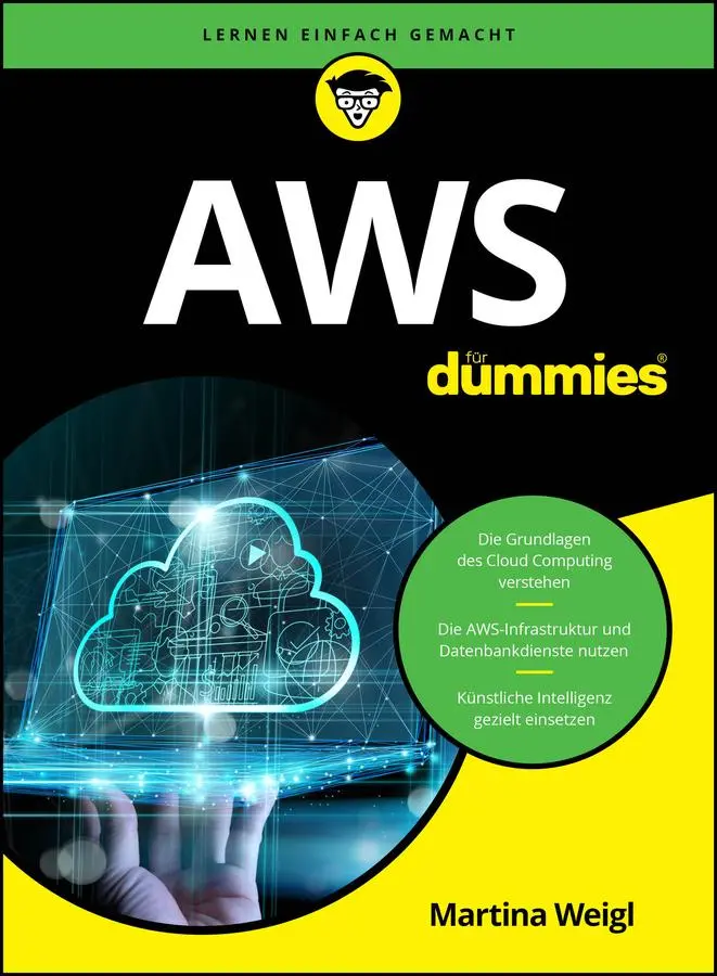Cover: 9783527721849 | AWS für Dummies | Martina Weigl | Taschenbuch | für Dummies | 352 S. Cover: 9783527721849 | AWS für Dummies | Martina Weigl | Taschenbuch | für Dummies | 352 S.