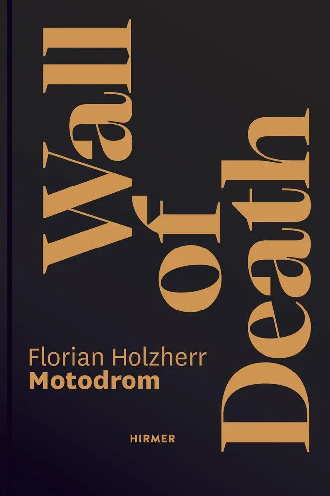 Cover: 9783777441849 | Wall of Death | Florian Holzherr | Buch | 224 S. | Englisch | 2024