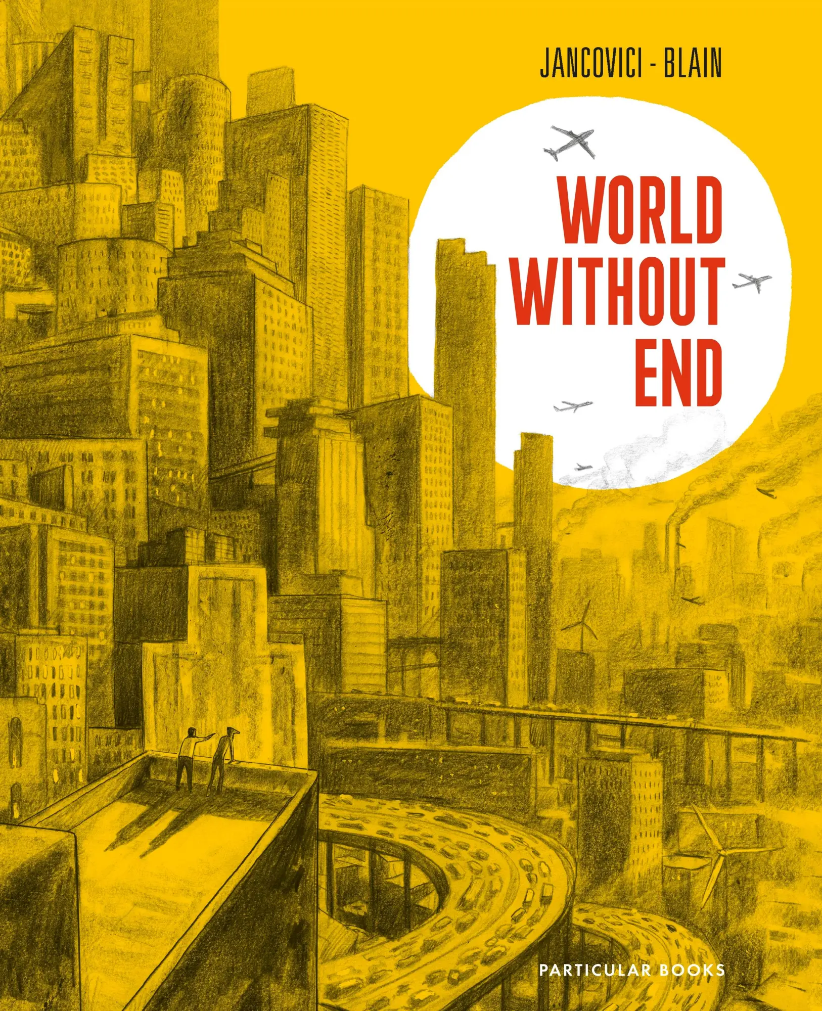 Cover: 9780241661949 | World Without End | Jean-Marc Jancovici (u. a.) | Buch | 192 S. | 2024