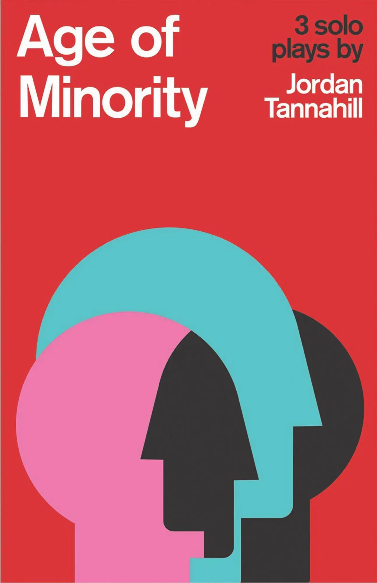 Cover: 9781770911949 | Age of Minority | Three Solo Plays | Jordan Tannahill | Taschenbuch