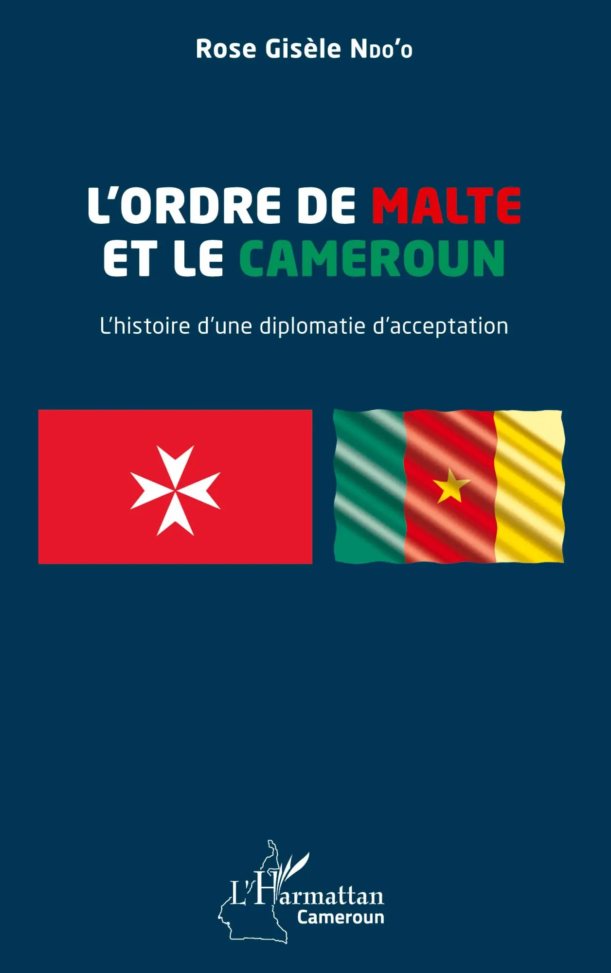 Cover: 9782336431949 | L'Ordre de Malte et le Cameroun | Rose Gisèle Ndo'o | Taschenbuch