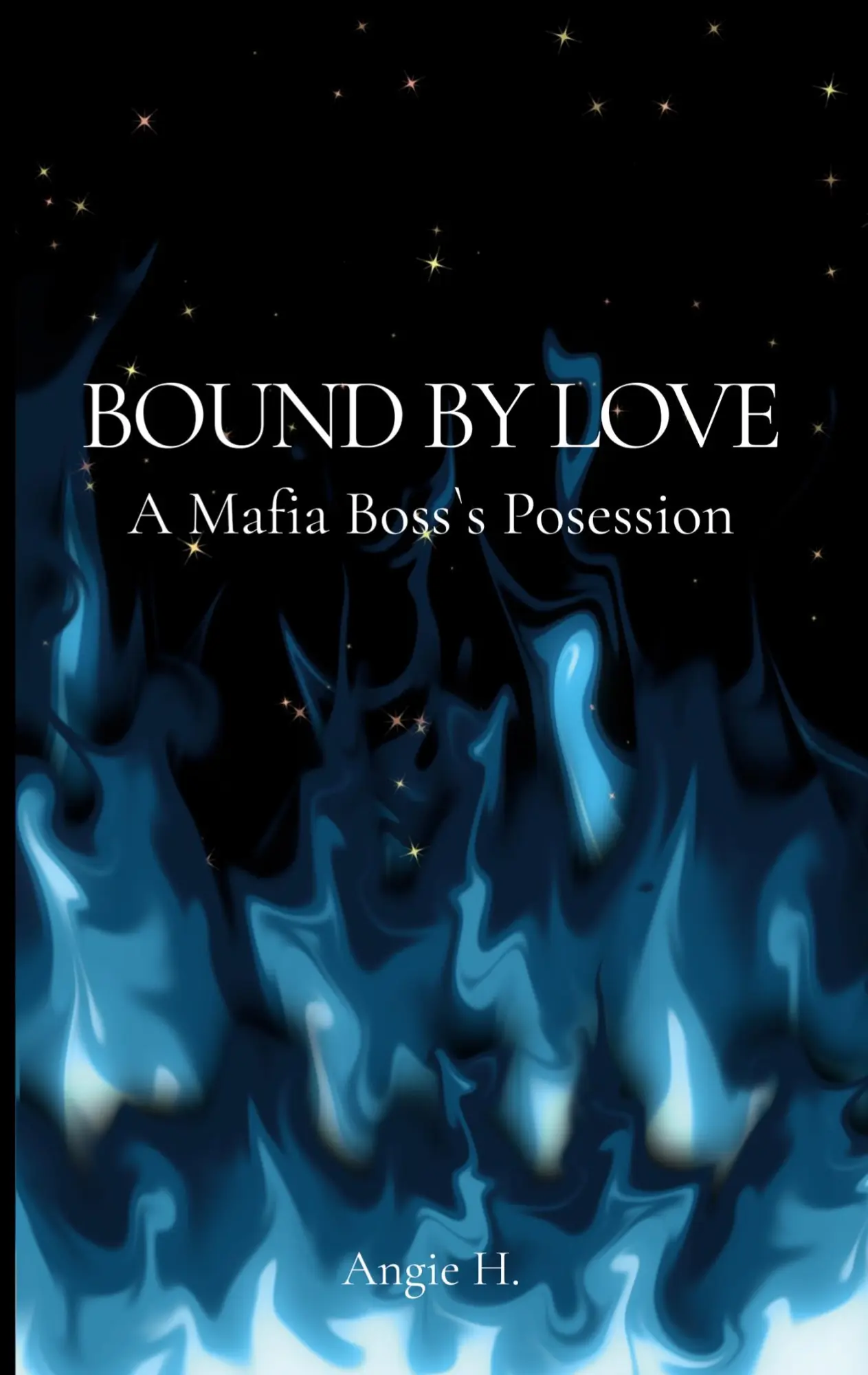 Cover: 9783819241949 | Bound by Love | A Mafia Boss's Possesion | Angie H. | Taschenbuch