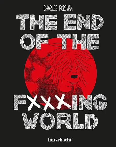 Cover: 9783903081949 | The End Of The F***ing World | Charles Forsman | Buch | 176 S. | 2021