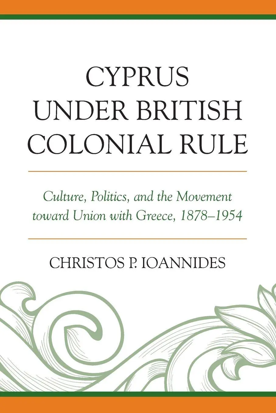 Cover: 9781498582049 | Cyprus under British Colonial Rule | Christos P. Ioannides | Buch