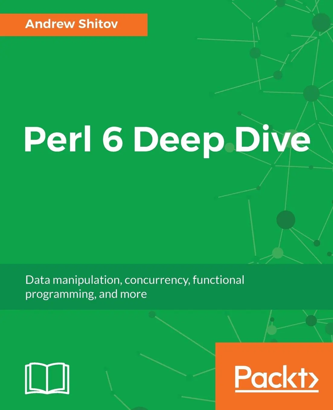 Cover: 9781787282049 | Perl 6 Deep Dive | Andrew Shitov | Taschenbuch | Englisch | 2017