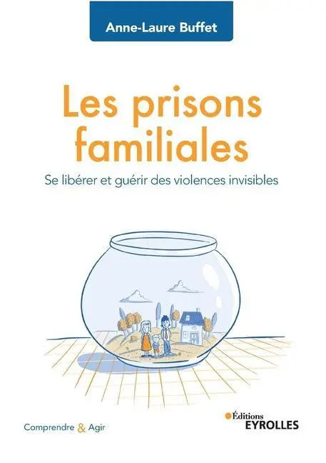 Cover: 9782212572049 | Les prisons familiales: Se libérer et guérir des violences invisibles