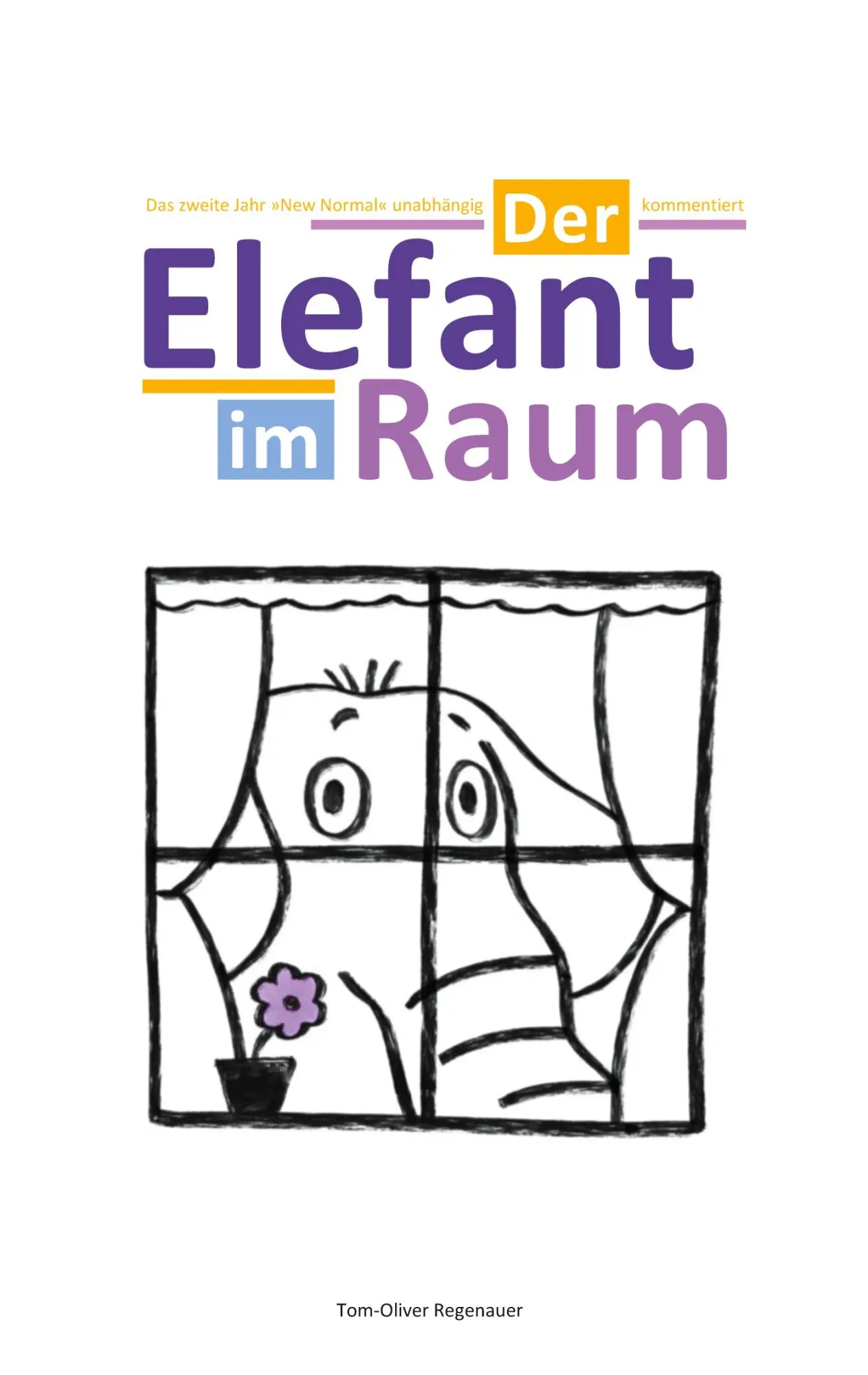 Cover: 9783755782049 | Der Elefant im Raum | Tom-Oliver Regenauer | Taschenbuch | Paperback