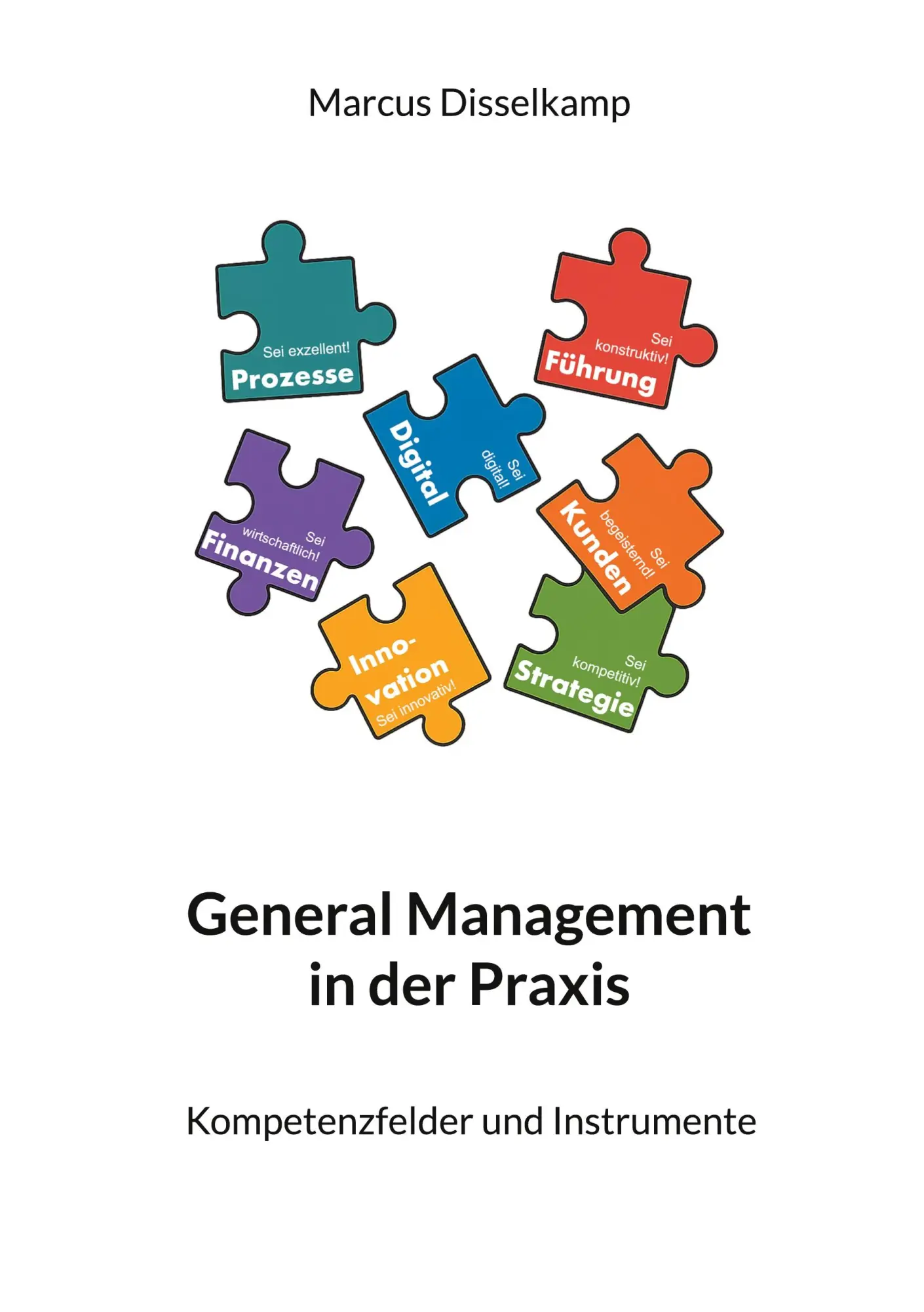 Cover: 9783819202049 | General Management in der Praxis | Kompetenzfelder und Instrumente