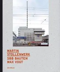 Cover: 9783856762049 | SBB Bauten Max Vogt | Martin Stollenwerk (u. a.) | Buch | Gebunden