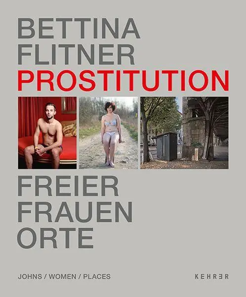 Cover: 9783969002049 | Prostitution - Freier, Frauen, Orte | Bettina Flitner | Buch | Deutsch