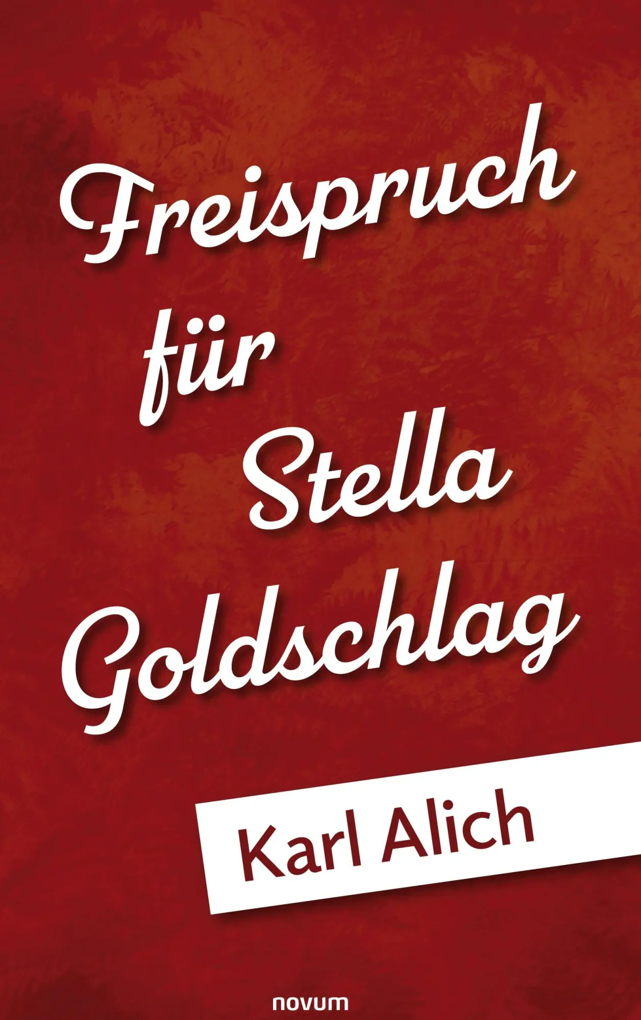 Cover: 9783991302049 | Freispruch für Stella Goldschlag | Karl Alich | Buch | 228 S. | 2022
