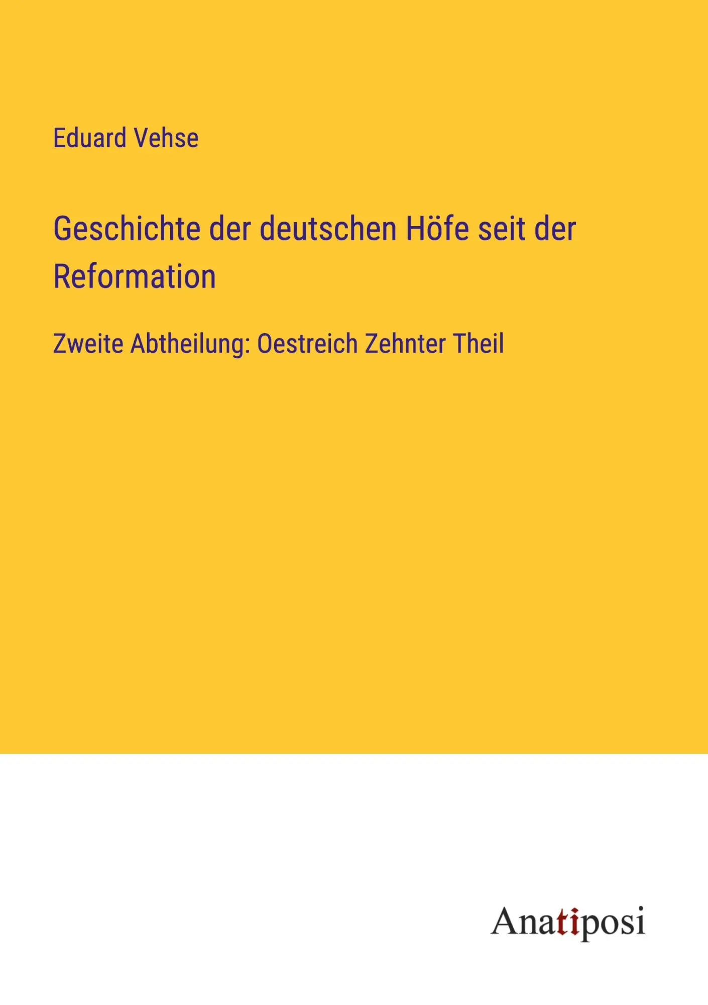 Geschichte der deutschen Höfe seit der Reformation: Zweite Abtheilung: Oestreich Zehnter Theil