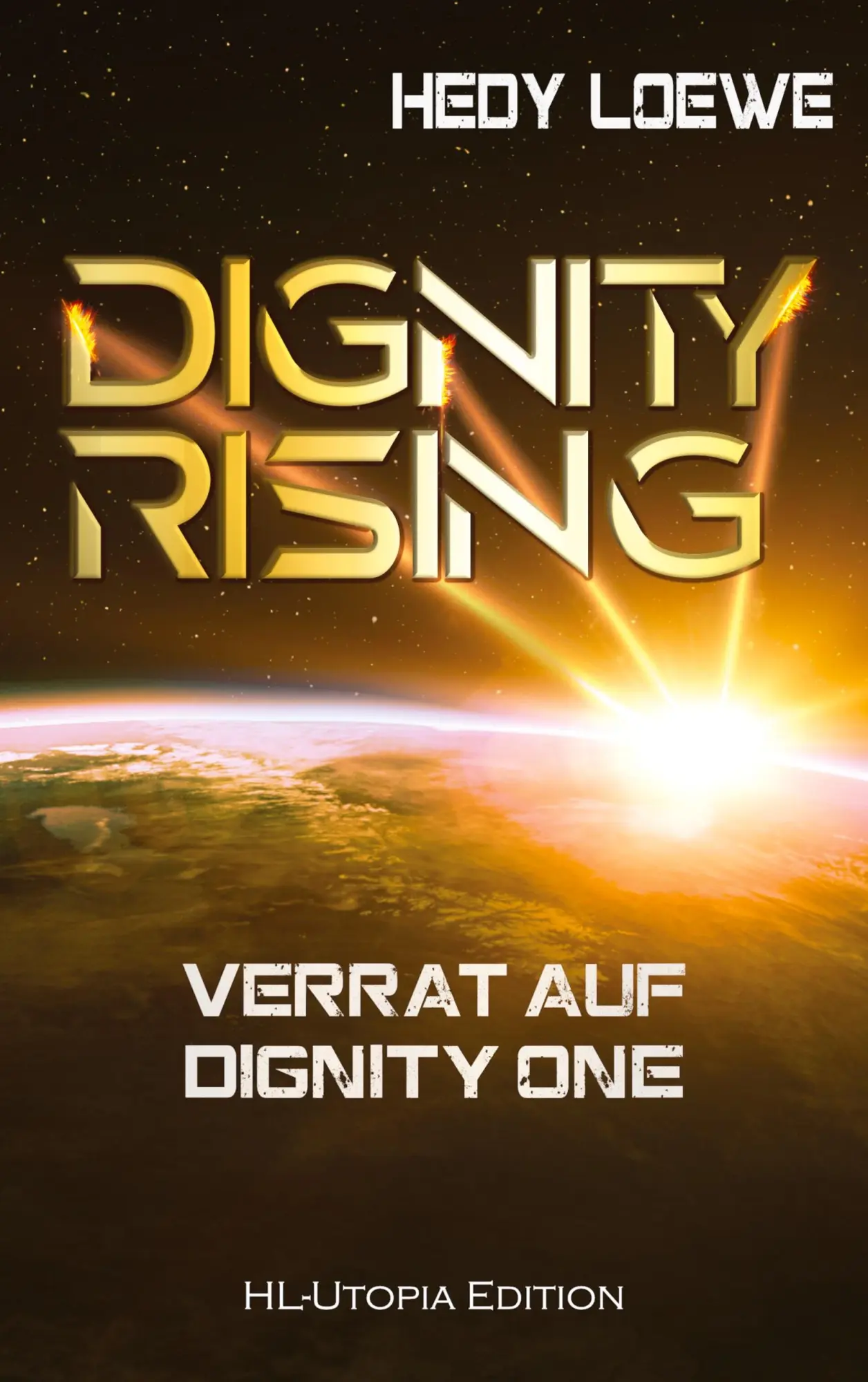 Cover: 9783754302149 | Dignity Rising 3 | Verrat auf Dignity One | Hedy Loewe | Taschenbuch