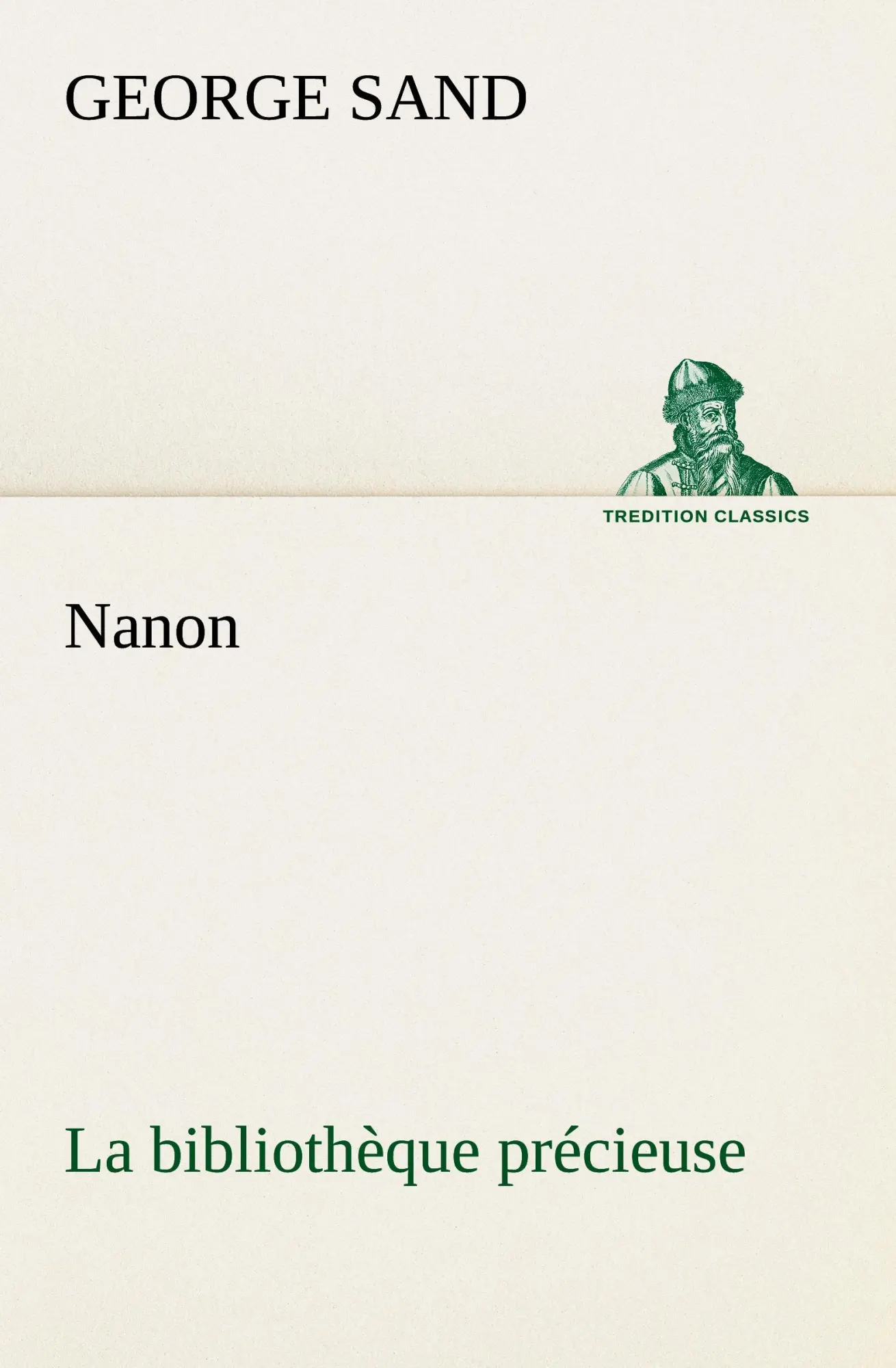 Cover: 9783849132149 | Nanon La bibliothèque précieuse | George Sand | Taschenbuch | 252 S.