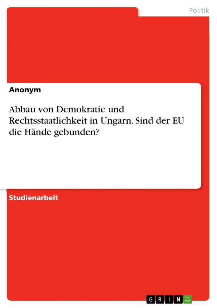 Cover: 9783346892249 | Abbau von Demokratie und Rechtsstaatlichkeit in Ungarn. Sind der EU...