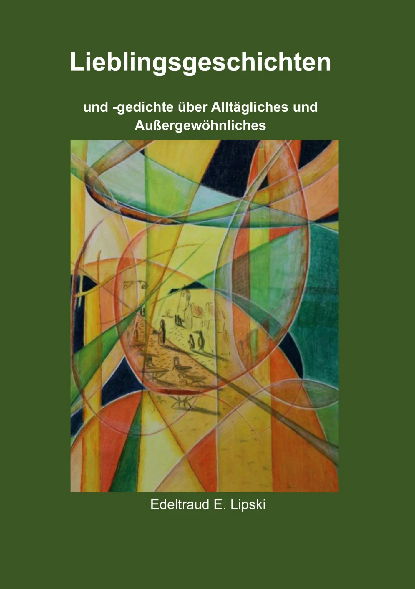 Cover: 9783769312249 | Lieblingsgeschichten | Edeltraud E. Lipski | Taschenbuch | Paperback