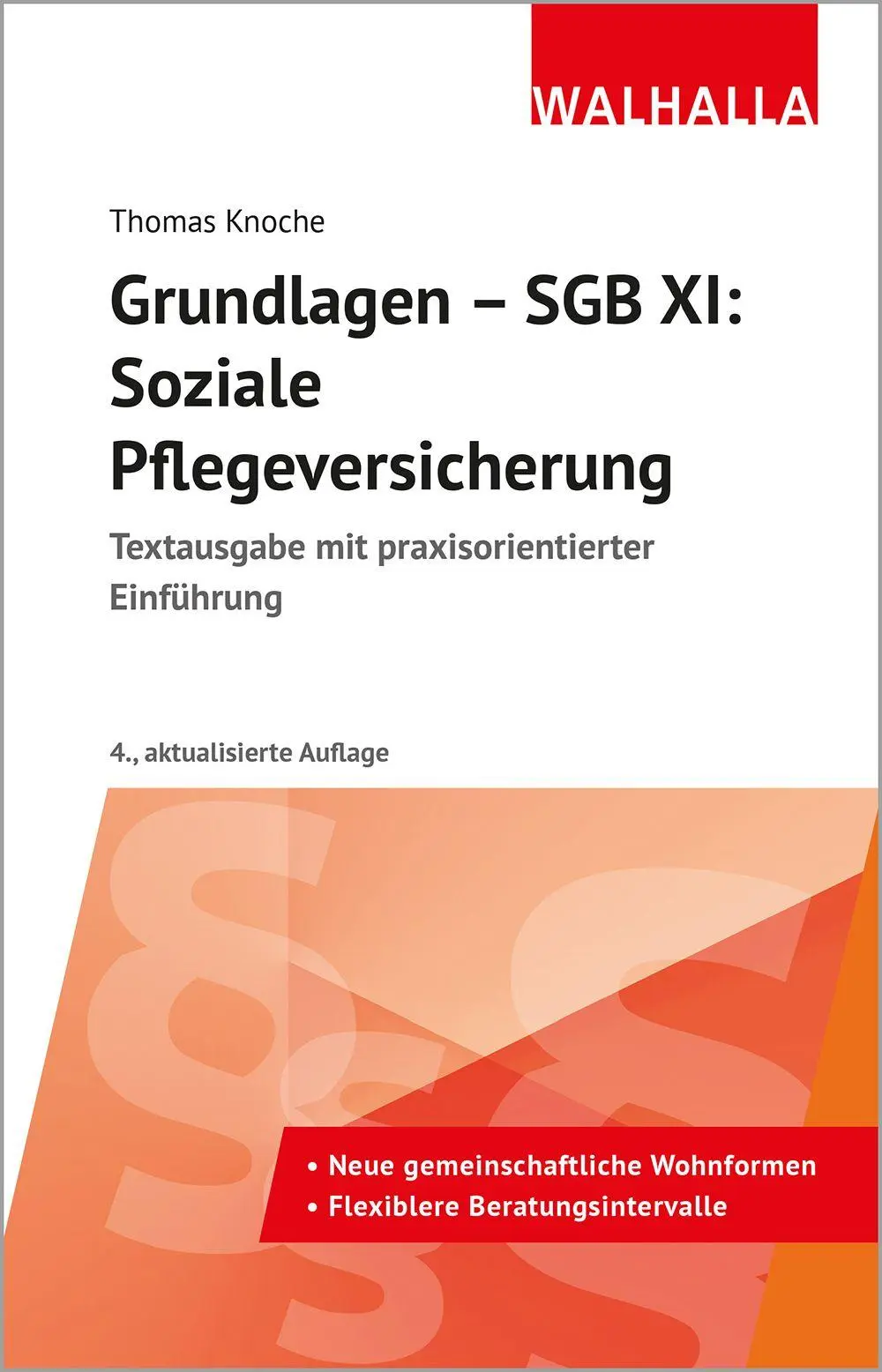 Knoche, Thomas: Grundlagen - SGB XI: Soziale Pflegeversicherung