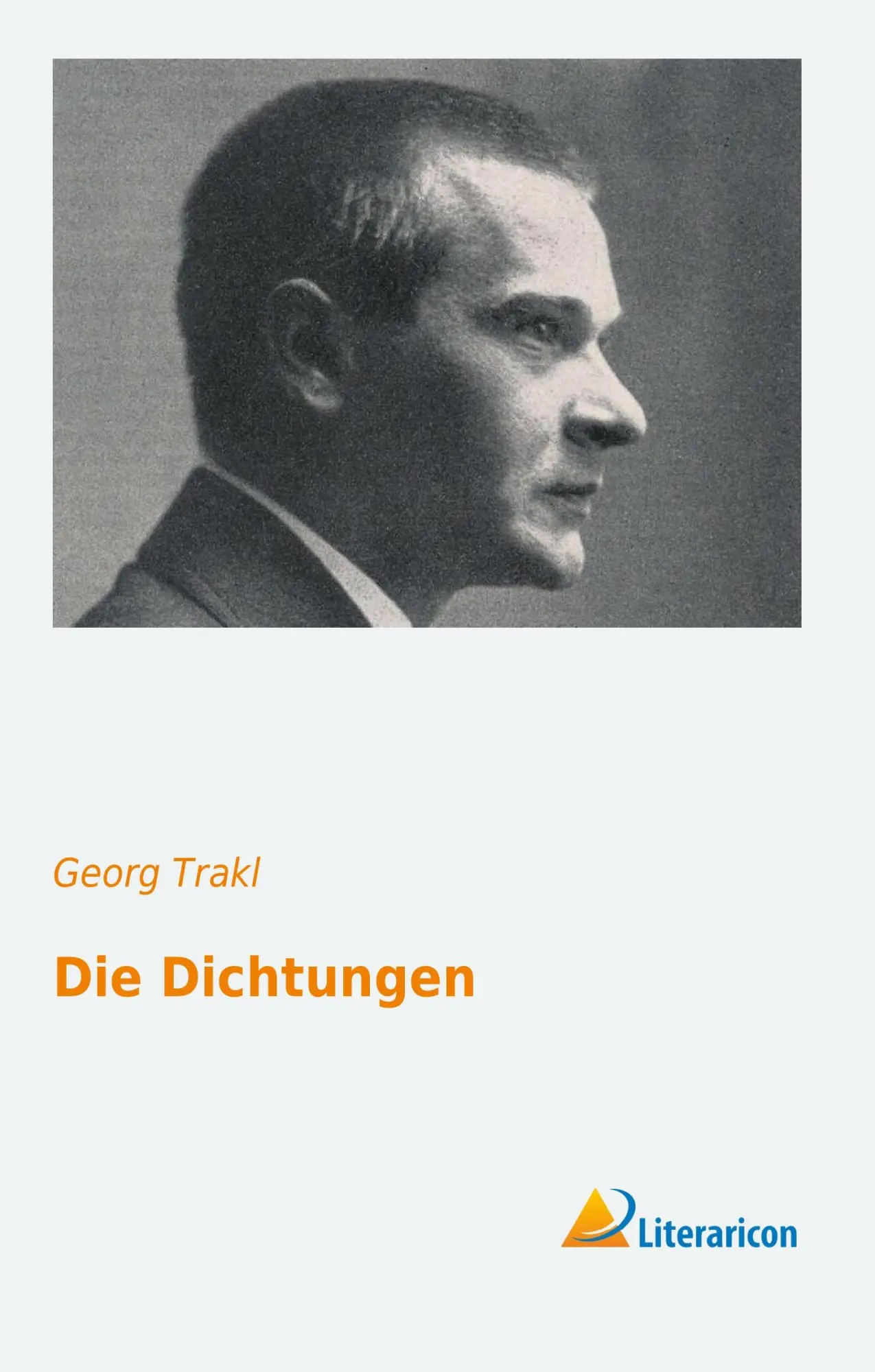 Cover: 9783956972249 | Die Dichtungen | Georg Trakl | Buch | 208 S. | Deutsch | 2017