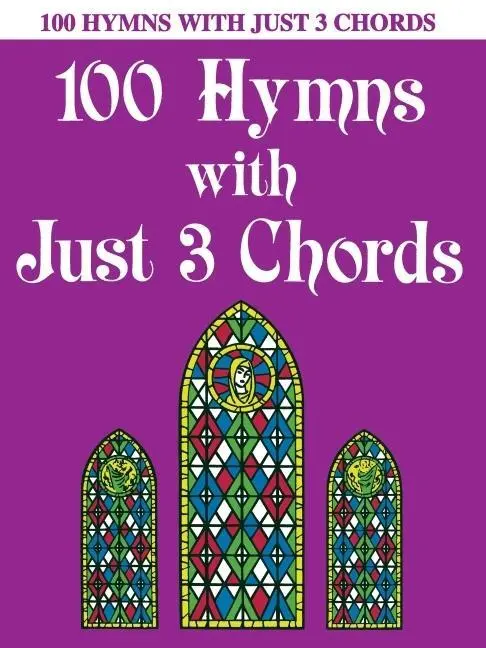 Cover: 9780825652349 | 100 Hymns with Just Three Chords | Piano Solo | Hal Leonard Corp