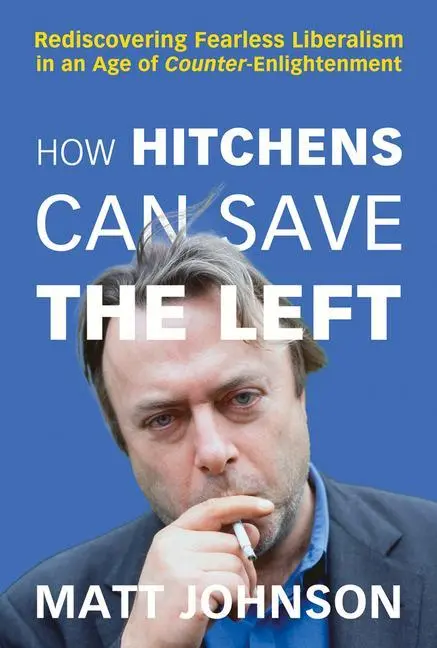 Cover: 9781634312349 | How Hitchens Can Save the Left | Matt Johnson | Taschenbuch | Englisch