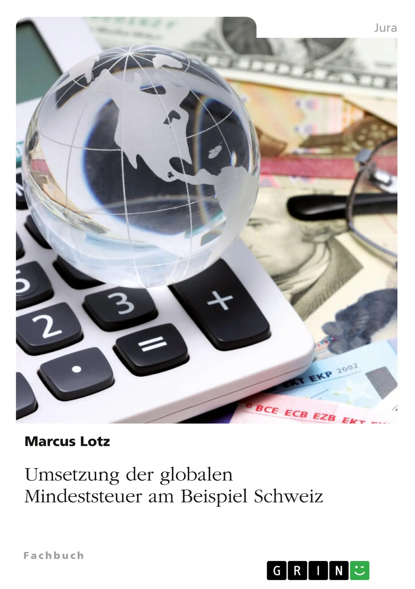 Cover: 9783346952349 | Umsetzung der globalen Mindeststeuer am Beispiel Schweiz | Marcus Lotz