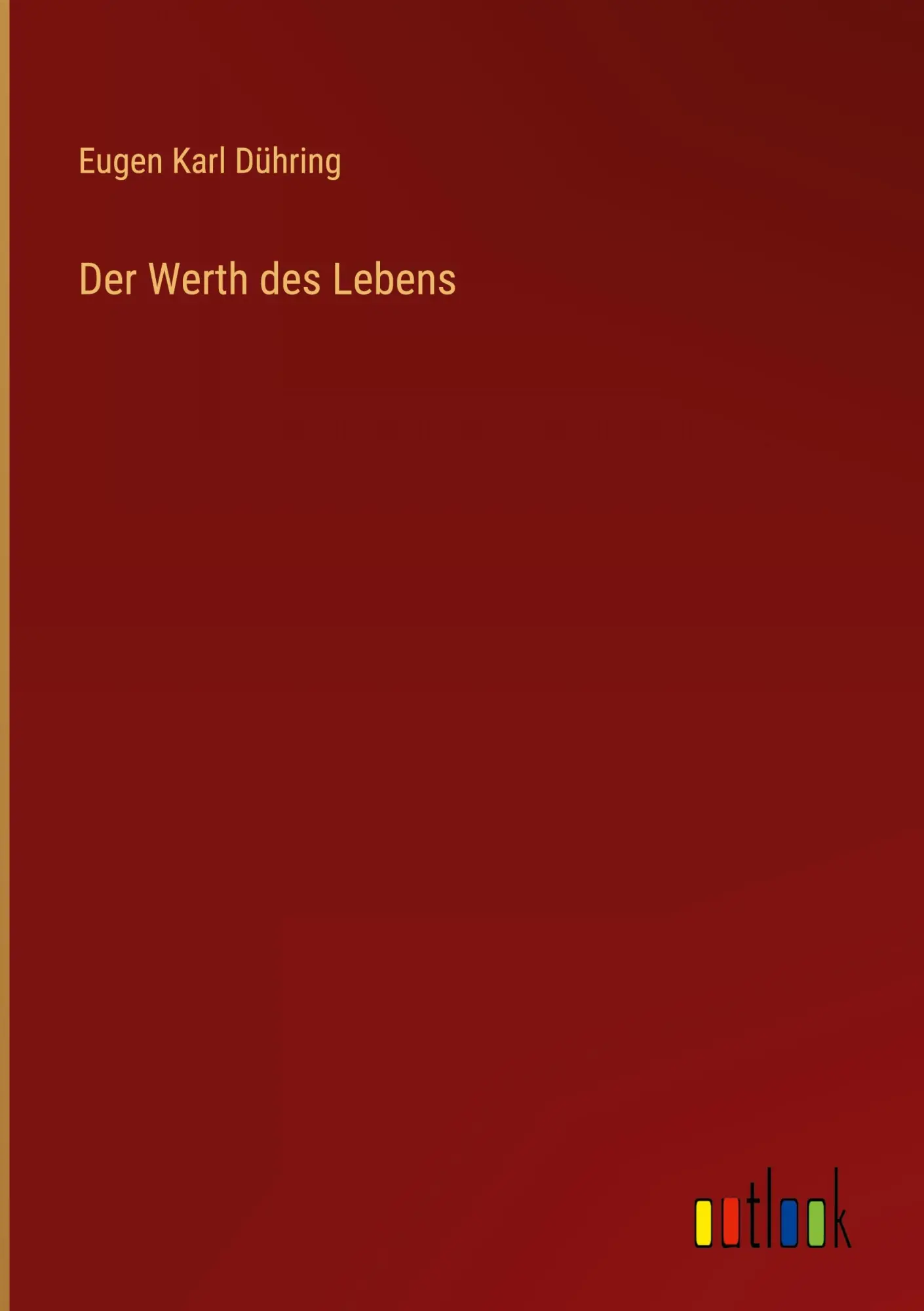 Cover: 9783368662349 | Der Werth des Lebens | Eugen Karl Dühring | Buch | 324 S. | Deutsch
