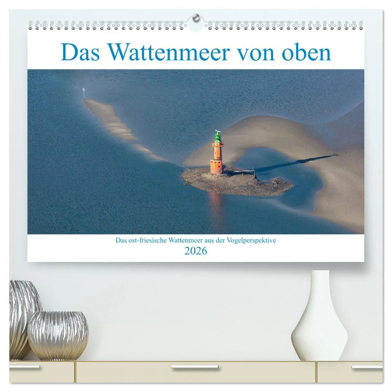 Cover: 9783457762349 | Das Wattenmeer von oben (hochwertiger Premium Wandkalender 2026 DIN...