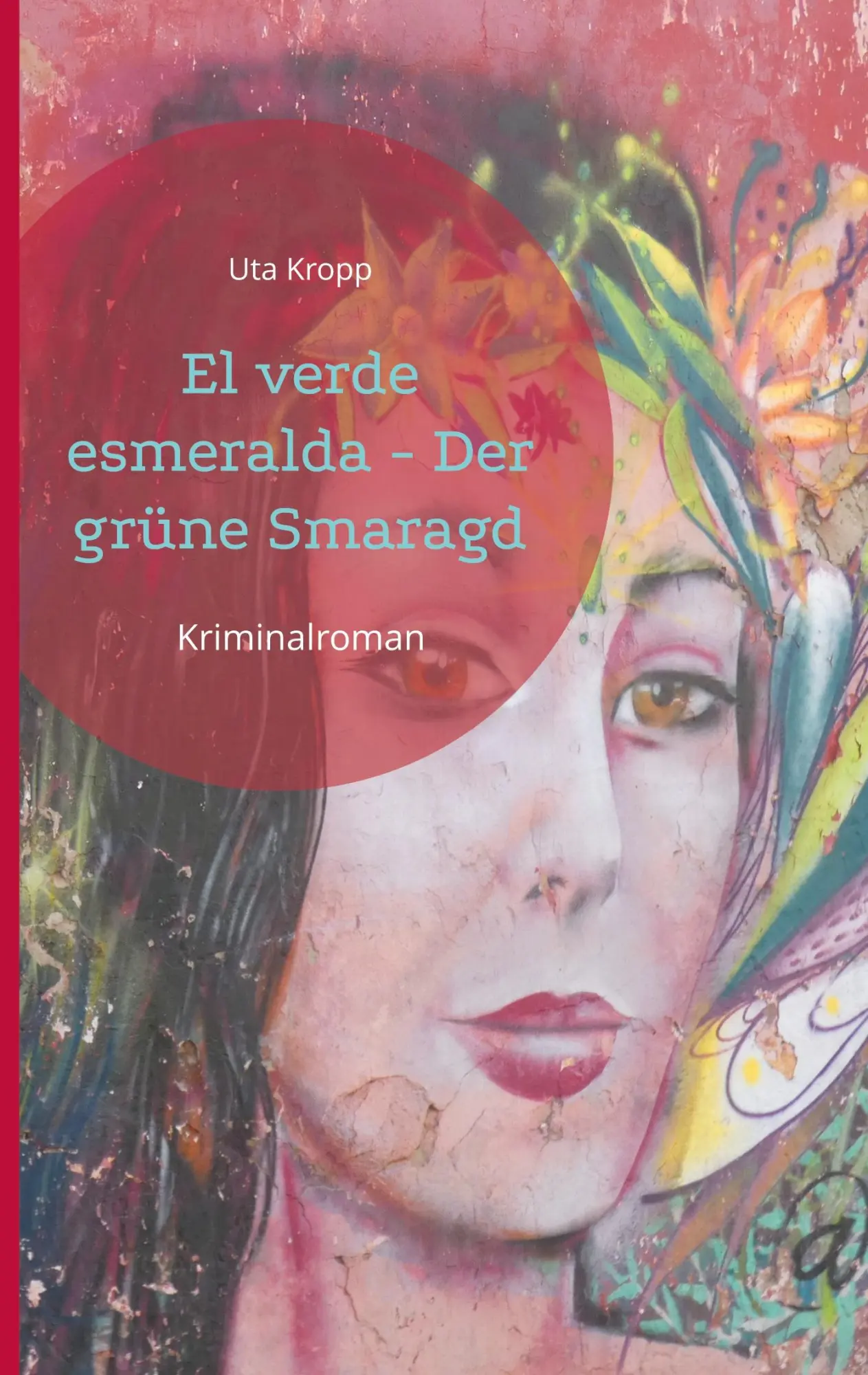 Cover: 9783755752349 | El verde esmeralda - Der grüne Smaragd | Uta Kropp | Taschenbuch