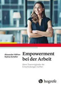 Cover: 9783801732349 | Empowerment bei der Arbeit | Alexander Häfner (u. a.) | Taschenbuch