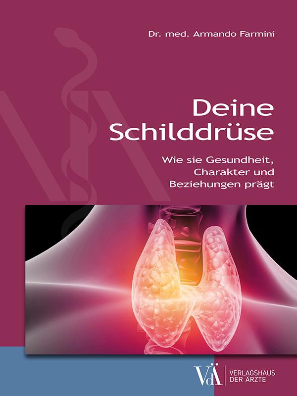 Cover: 9783990522349 | Deine Schilddrüse | Armando Farmini | Taschenbuch | 144 S. | Deutsch