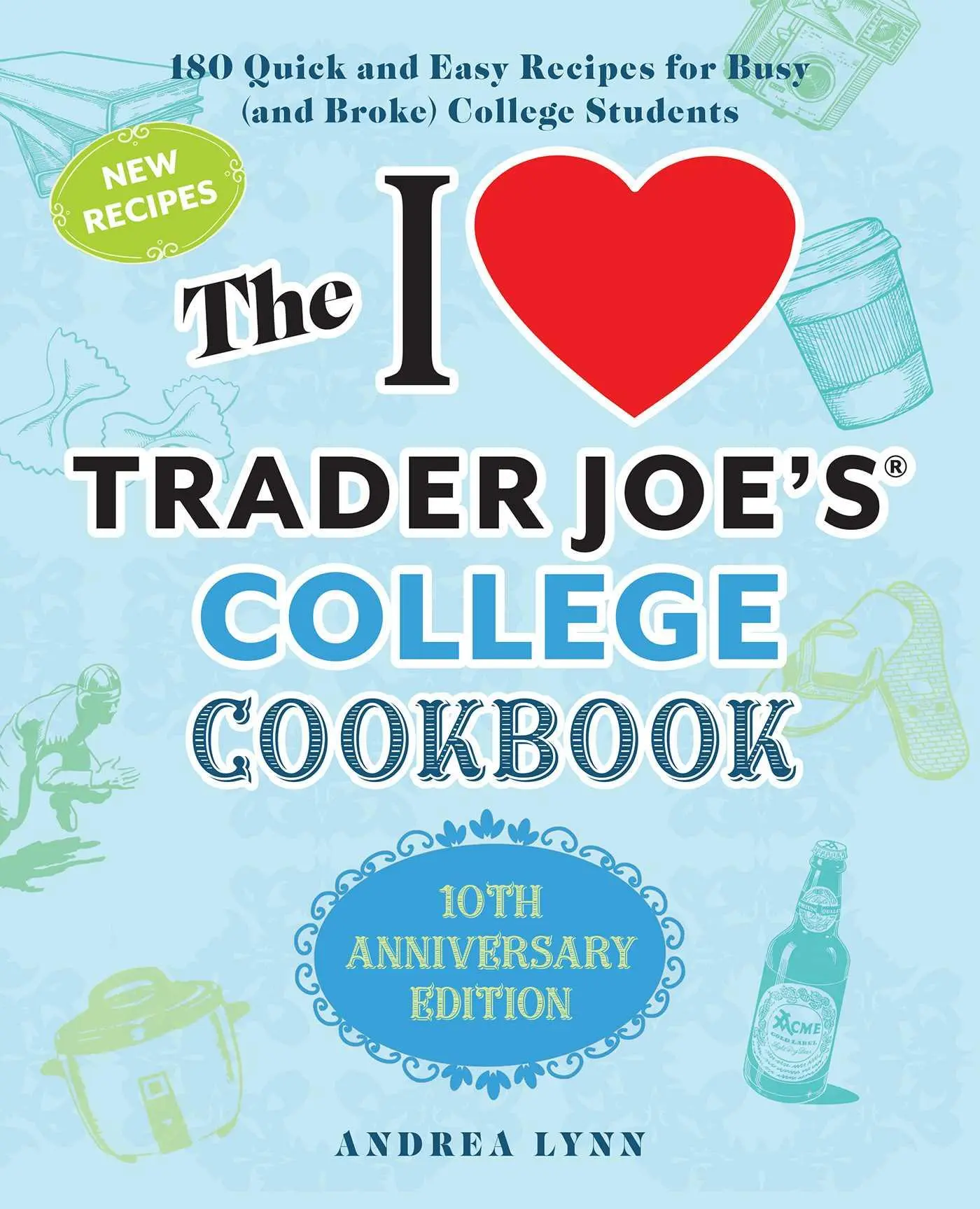 Cover: 9781646042449 | The I Love Trader Joe's College Cookbook: 10th Anniversary Edition