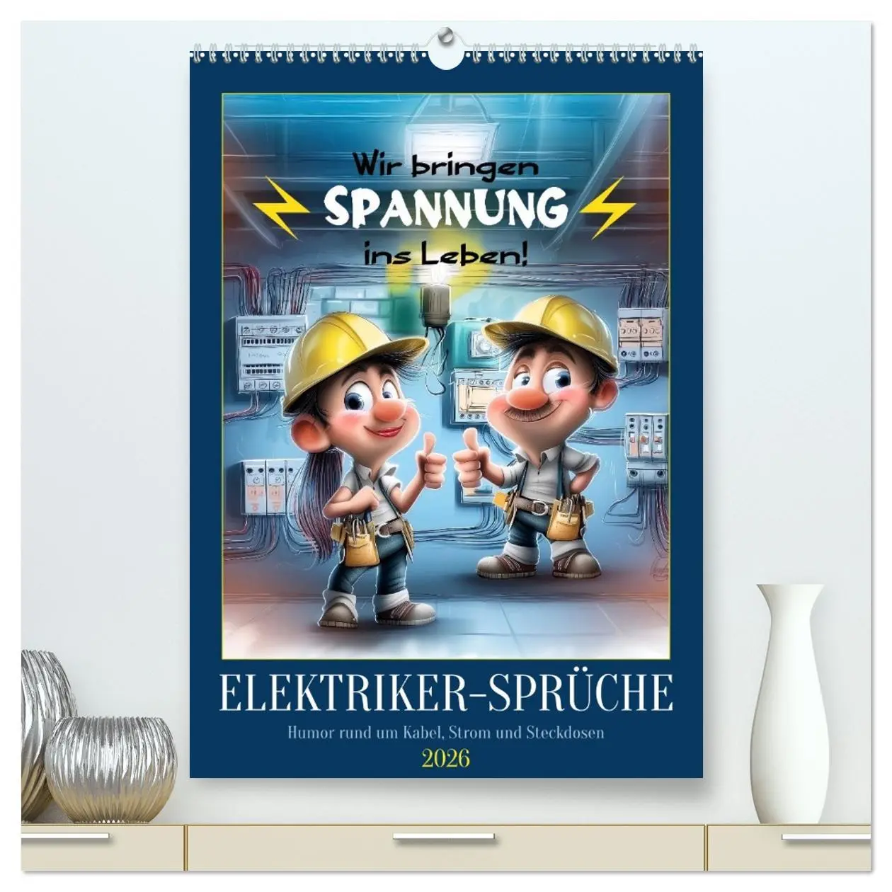 Cover: 9783516602449 | Elektrikersprüche (hochwertiger Premium Wandkalender 2026 DIN A2...