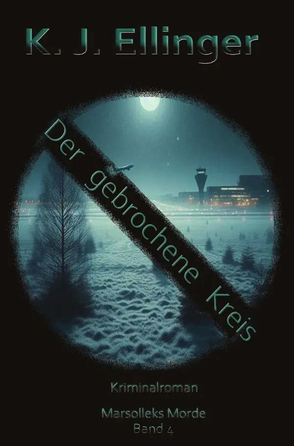 Cover: 9783565112449 | Der gebrochene Kreis | Marsolleks Morde - Band 4.DE | K. J. Ellinger
