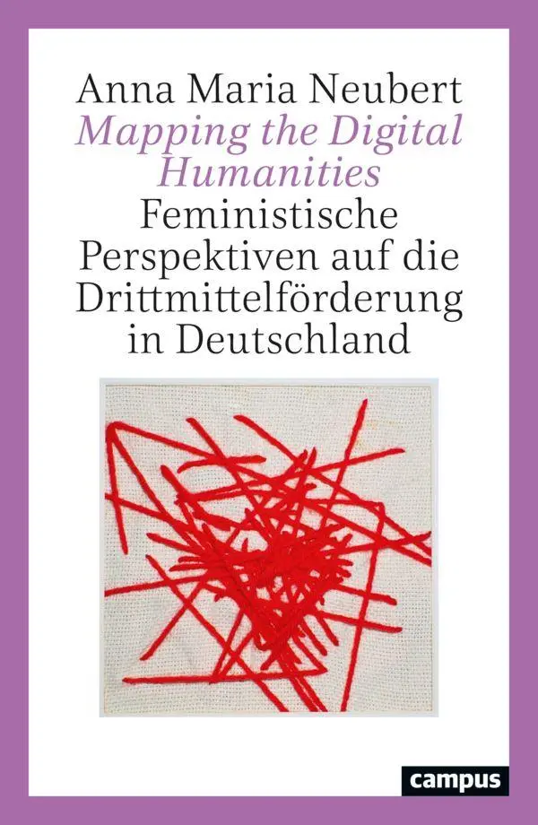 Cover: 9783593522449 | Mapping the Digital Humanities | Anna Maria Neubert | Taschenbuch