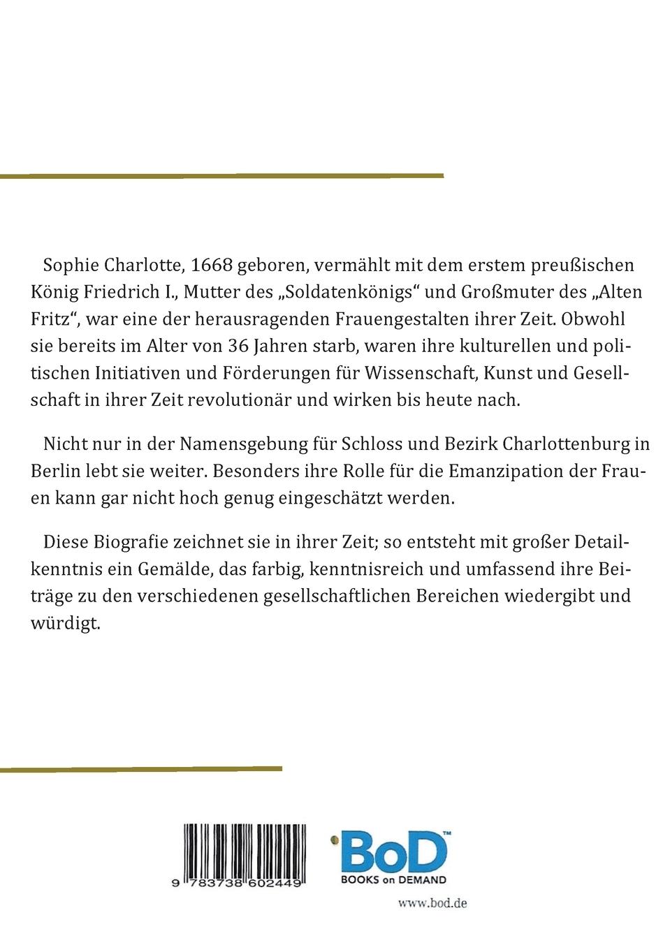 Rückseite: 9783738602449 | Sophie Charlotte oder Ein anderes Preußen | Walther Schwerdtfeger
