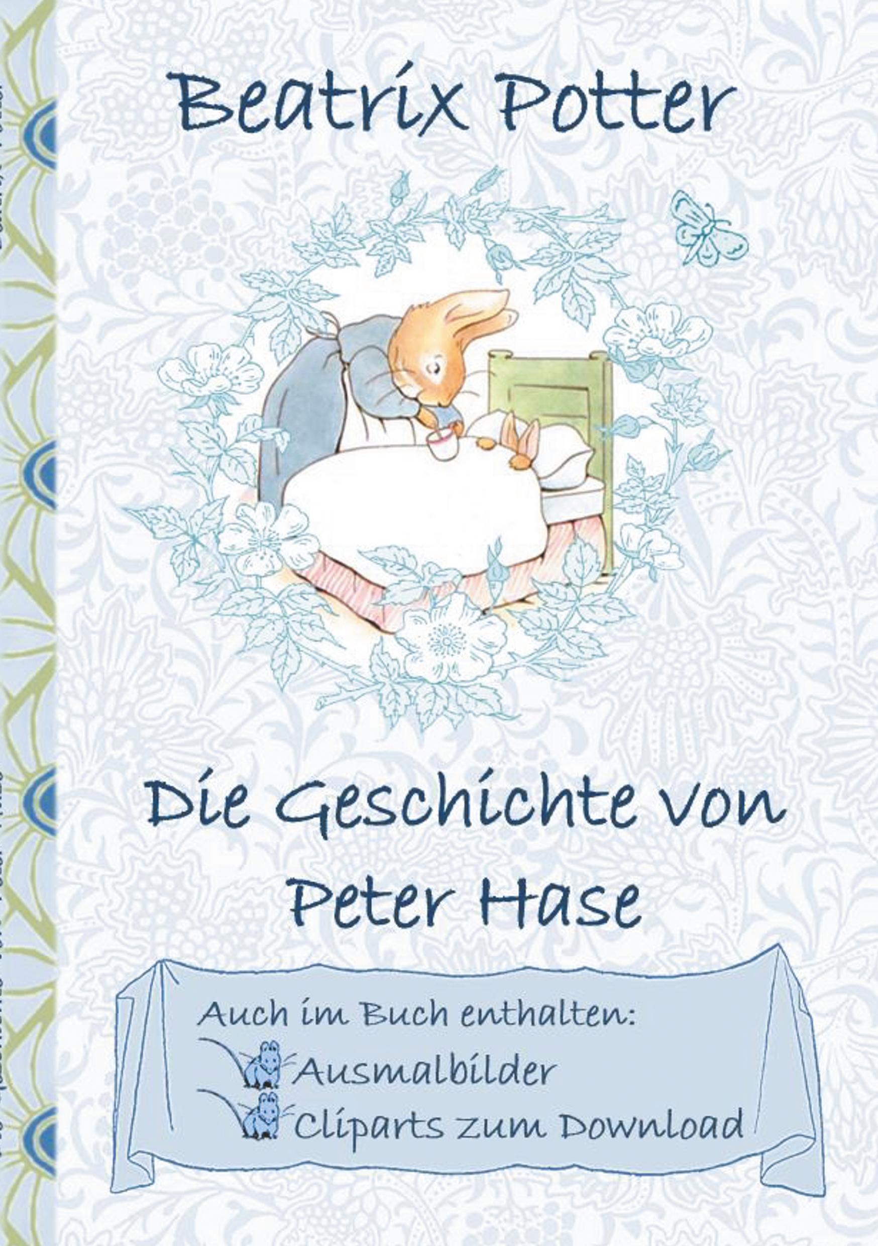 Cover: 9783752842449 | Die Geschichte von Peter Hase (inklusive Ausmalbilder und Cliparts...