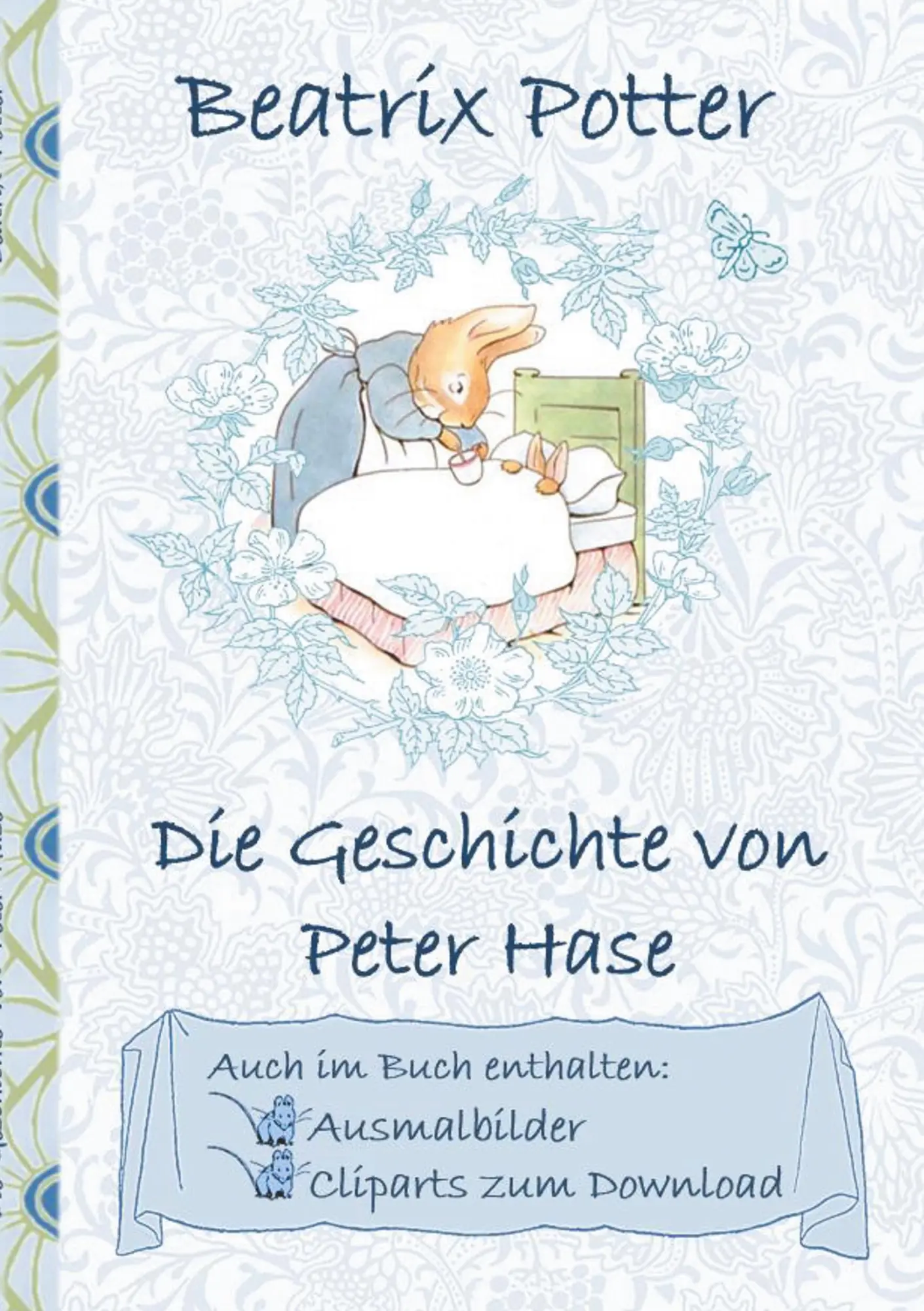 Cover: 9783752842449 | Die Geschichte von Peter Hase (inklusive Ausmalbilder und Cliparts...